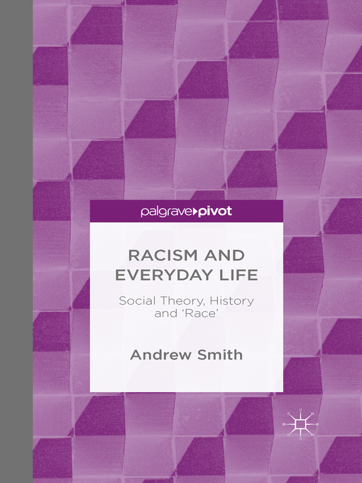Title details for Racism and Everyday Life by Andrew Smith - Available